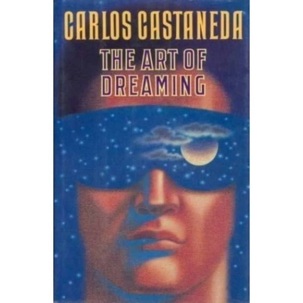 The Art of Dreaming by Castaneda, Carlos